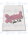 Loved John 3:16