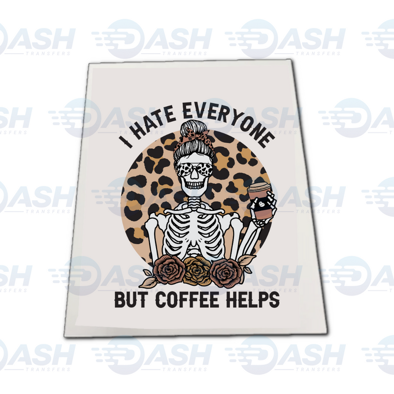 I Hate Everyone But Coffee Helps