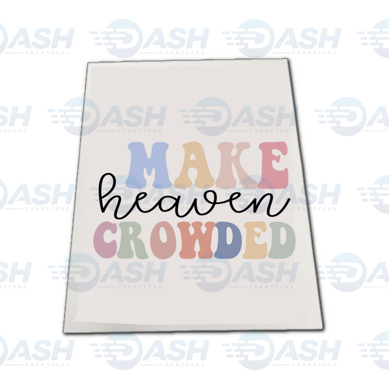 Make Heaven Crowded