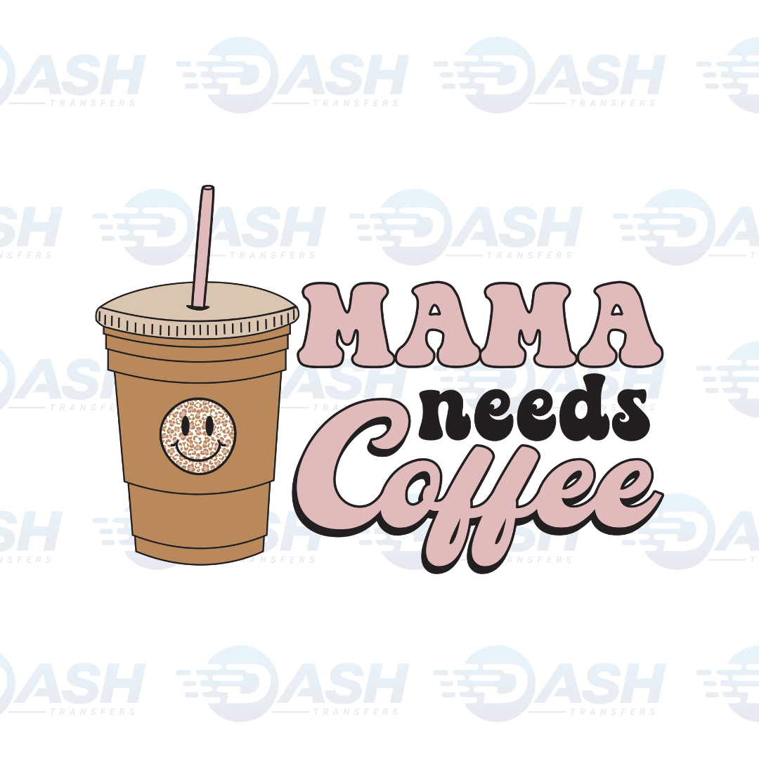 Mama Needs Coffee