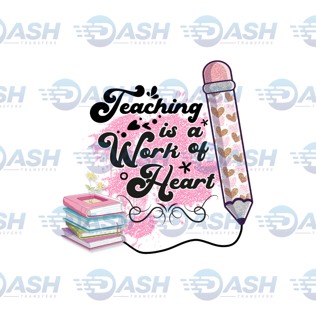 Teaching Is A Work of Heart