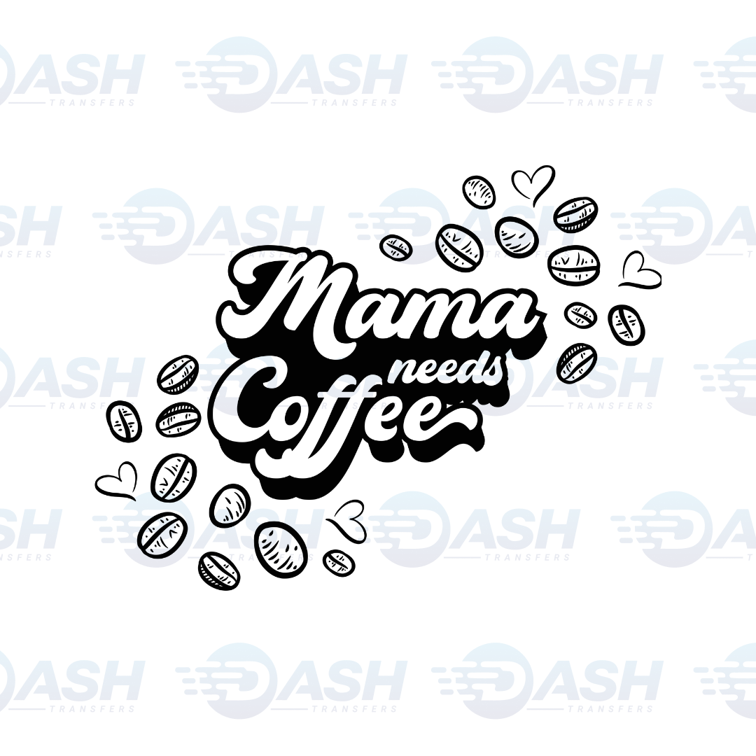 Mama Needs Coffee