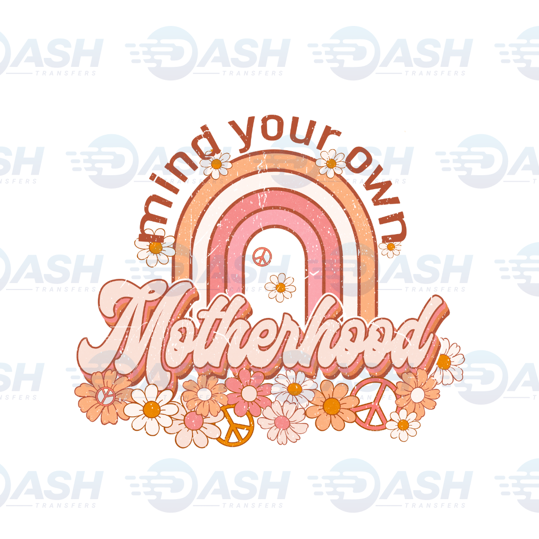 Mind Your Own Motherhood