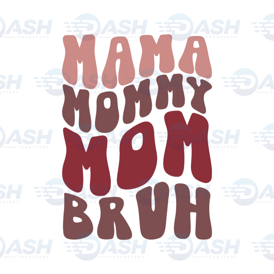 Mama Mommy Mom Bruh