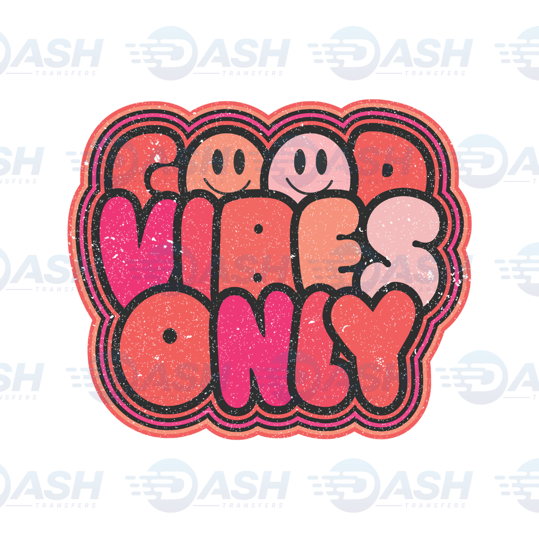 Good Vibes Only