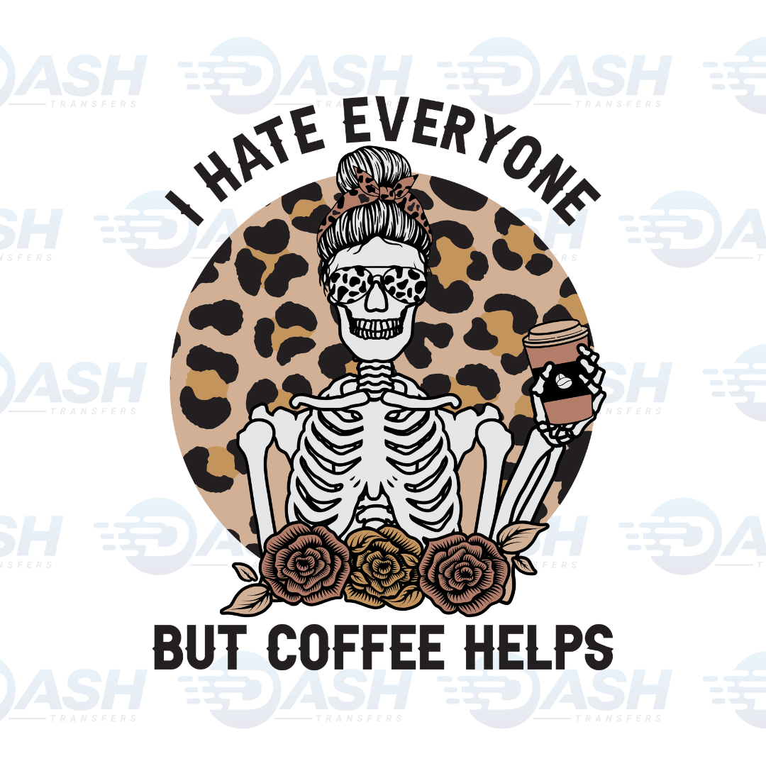 I Hate Everyone But Coffee Helps
