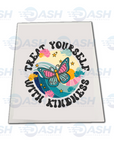 Treat Yourself With Kindness