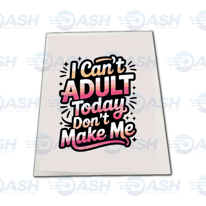 I Can't Adult Today